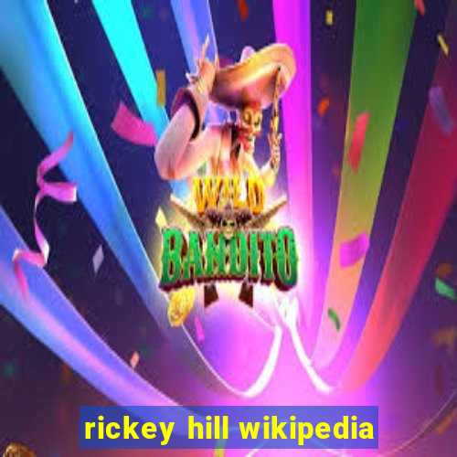 rickey hill wikipedia